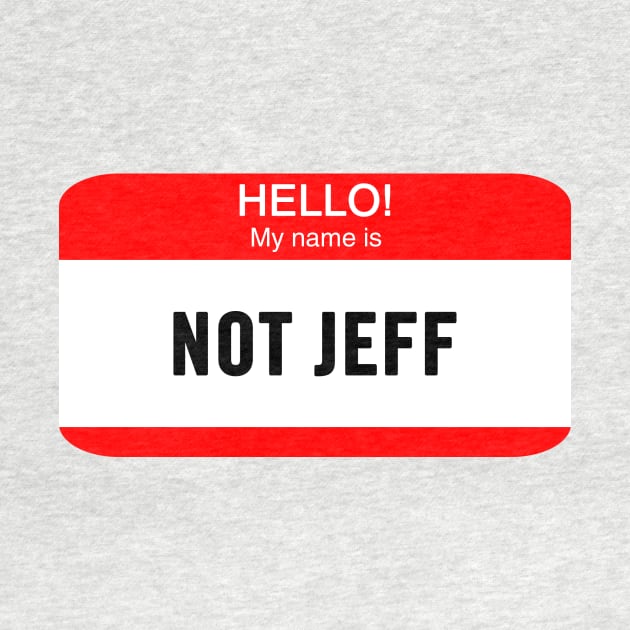 Hello, My Name is Not Jeff by Smark Out Moment